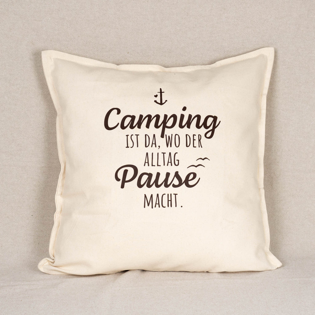 Kissenhülle „Camping ist da, wo der Alltag Pause macht“