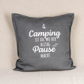 Kissenhülle „Camping ist da, wo der Alltag Pause macht“